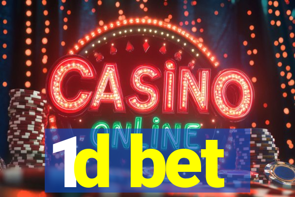 1d bet